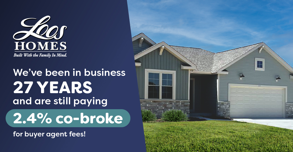 2.4% co-broke for buyer agent fees - Loos Custom Homes, Wisconsin